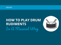 How To Play Drum Rudiments In A Musical Way Learn Jazz