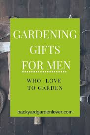 25 Manly Gardening Gifts For Men Who