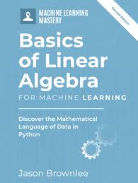 Linear Algebra For Machine Learning