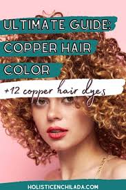 copper hair color dye everything you