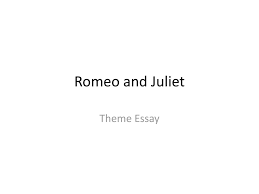 romeo and juliet theme essay ppt 