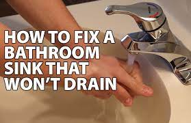 Fix A Bathroom Sink That Won T Drain