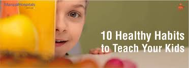 10 healthy habits to teach your kids