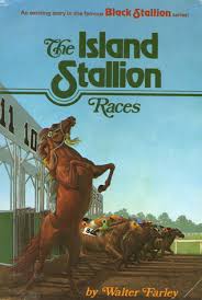 (1941) (the first book in the black stallion series) a novel by walter farley. Summer Series The Island Stallion Races