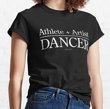 Do you love hip hop dance, ballet dancing, irish tap dance or improv? Dance Quotes T Shirts Redbubble