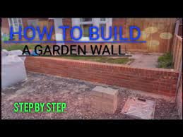 How To Build A Garden Wall Step By