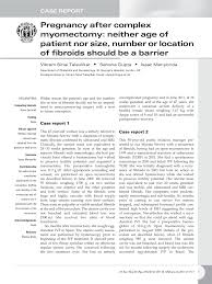 There is no hard and fast rule for how long it takes to. Pdf Pregnancy After Complex Myomectomy Neither Age Of Patient Nor Size Number Or Location Of Fibroids Should Be A Barrier