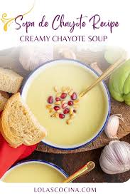 sopa de chayote recipe creamy chayote