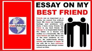 Essay On My Best Friend In English Best Friend Essay In 250 Words
