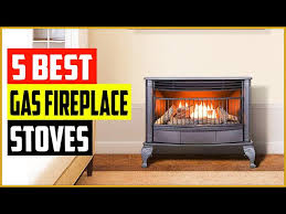 The 5 Best Gas Fireplace Stoves Reviews