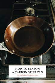 how to season a carbon steel pan