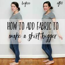 add fabric to a shirt to make it bigger
