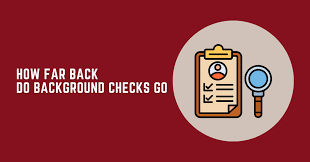 how far back do background checks go