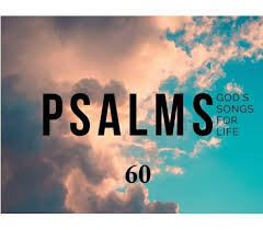 outlines psalm 60 raise the