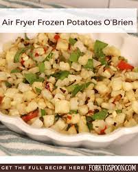 air fryer frozen potatoes o brien