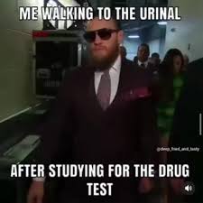 40 drug test memes ranked in order of popularity and relevancy. After Studying For The Drug