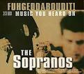 Fuhgeddaboudit! Music You Heard on the Sopranos