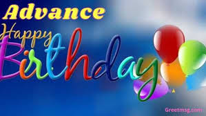 advance birthday wishes advance happy