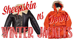 Sheepskin Vs Down Winter Jackets What
