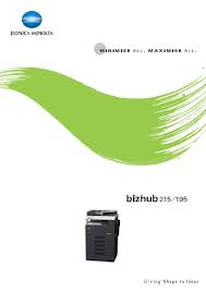 Great, that means you're in the right place! Konica Minolta Bizhub 195 Bizhub 215 User Manual