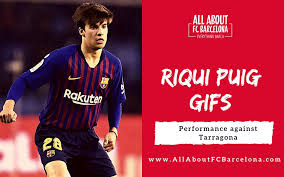 The fc barcelona academy product showed his skills with the golf club during spain u21's training camp in october 2020. Sensational Riqui Puig Performance Highlights Against Tarragona In Gif Images Fc Barcelona Live News