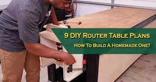 The quaint pieces of art are sure to garner. 9 Diy Router Table Plans How To Build A Homemade One