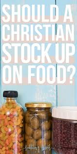 should a christian practice food storage
