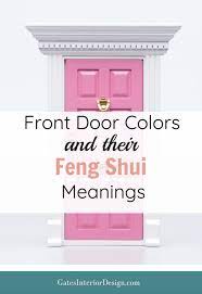 Front Door Colors And Their Feng Shui
