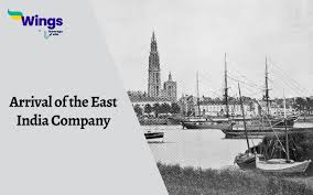 Arrival of the East India Company and Its Expansion - Leverage Edu