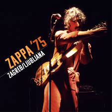 Frank Zappa Goes To Yugoslavia On Zappa '75: Zagreb/Ljubljana - Tinnitist
