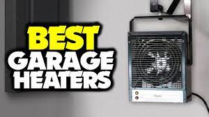 top 6 best garage heaters 2021