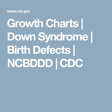 Growth Charts For Children With Down Syndrome Down