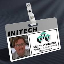 Office Space Milton Waddams Prop Id Badge