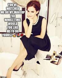 emma watson asking to do your makeup