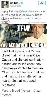 Your meme was successfully uploaded and it is now in moderation. Gal Gadot Happy Birthday Benaffleck Wish You All The Good Things This World Has Offer You Deserve It Much Love My Friend Opjustice Leaguem Memes Tfw You Get Bat Friendzoned I Just Told A
