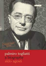 Togliatti region samara russian federation Palmiro Togliatti A Biography Communist Lives Aldo Agosti I B Tauris