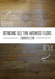 Refinishing Old Thin Hardwood Floors