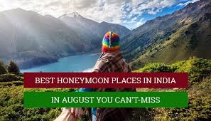 august in india for honeymoon