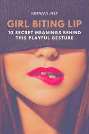 biting lip 10 secret meanings