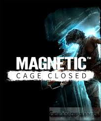 magnetic cage closed pc game free