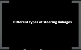 diffe types of steering linkages by