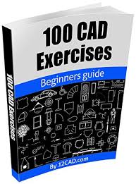 Pdf 100 Cad Exercises Learn By