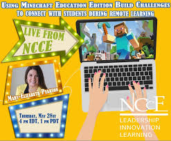 Learn how to download and use minecraft: Live From Ncce Archive Using Minecraft Education Edition Build Challenges To Connect With Students During Remote Learning Ncce S Tech Savvy Teacher Blog