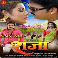 Raja (Pawan Singh, Priti Vishwas) Free Download - BiharMasti.IN