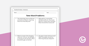 Time Word Problems Worksheet Teach