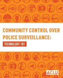 Community Control Over Police Surveillance: Technology 101 | American Civil  Liberties Union