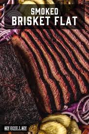 smoked brisket flat hey grill hey