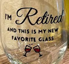 Funny Retirement Gift Stemless Wine