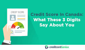 Credit Score In Canada What These 3 Digits Say About You