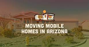 moving mobile homes arizona mobile